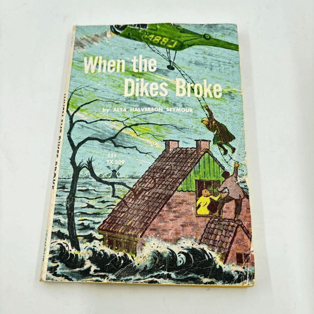 When the Dikes Broke by Alta Halverson Seymour 1961 1st Paperback